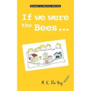 If we were the Bees: Grow From Nature