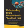 Understanding Hybrid Environments in Sharepoint 2019: Building and Implementing Features