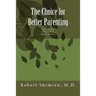The Choice for Better Parenting