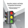 Operation, Analysis, and Design of Signalized Intersections: A Module for the Introductory Course in Transportation Engineering
