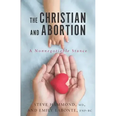 The Christian and Abortion: A Nonnegotiable Stance