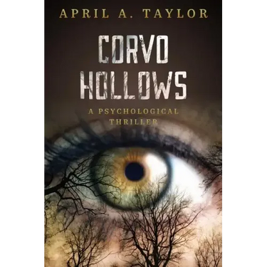 Corvo Hollows: A Psychological Thriller