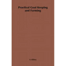 Practical Goat Keeping and Farming