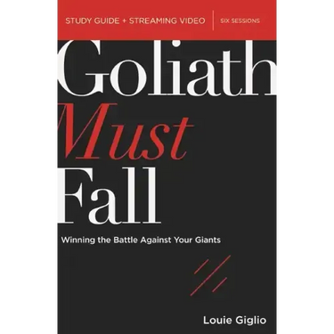 Goliath Must Fall Bible Study Guide Plus Streaming Video: Winning the Battle Against Your Giants