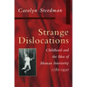Strange Dislocations: Childhood and the Idea of Human Interiority