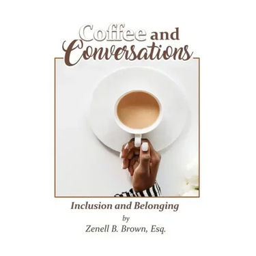 Coffee and Conversations: Inclusion and Belonging