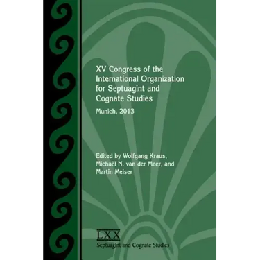 XV Congress of the International Organization for Septuagint and Cognate Studies: Munich, 2013