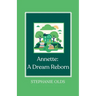 Annette: A Dream Reborn