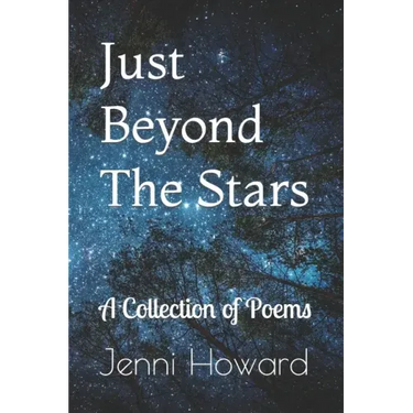 Just Beyond The Stars: A Collection of Poems