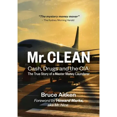 Mr. Clean - Cash, Drugs and the CIA: The True Story of a Master Money Launderer