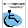 The ADA Companion Guide: Understanding the Americans with Disabilities ACT Accessibility Guidelines (Adaag) and the Architectural Barriers ACT (Aba)