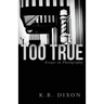Too True: Essays on Photography