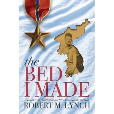 The Bed I Made: A Journey of Fulfilled Hope, Fifty Years in the Making