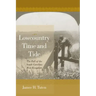 Lowcountry Time and Tide: The Fall of the South Carolina Rice Kingdom