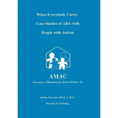 When Everybody Cares: Case Studies of ABA with People with Autism