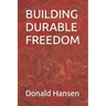 Building Durable Freedom
