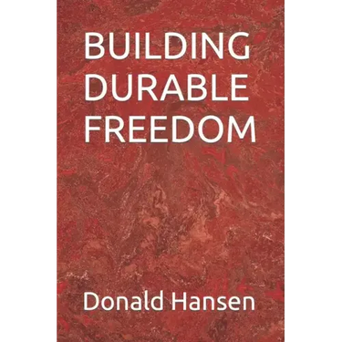 Building Durable Freedom