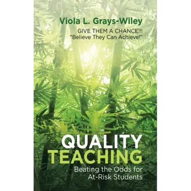 Quality Teaching: Beating the Odds for At-Risk Students