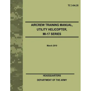 Aircrew Training Manual, Utility Helicopter, MI-17 Series (TC 3-04.35)