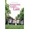 Character Matters: Raising Kids With Values That Last
