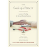 The Soul of a Patient: Lessons in Healing for Harvard Medical Students