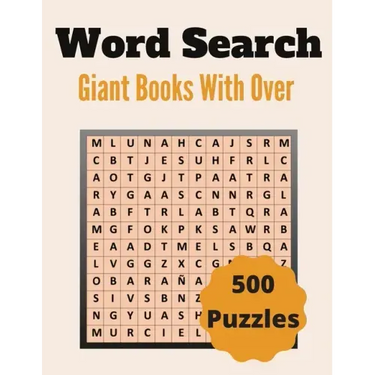 Giant Word Search Books With Over 500 Puzzles: Over 500 Unique Words Brain-Bending Word Search Puzzles to Have Fun and Relief Daily Stress (Word Searc