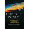 Field Trust Project: 200 Epigrams/Poems of Relationship Mystical and Otherwise
