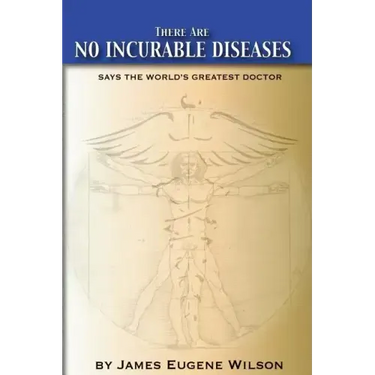 There Are No Incurable Diseases: Says The World's Greatest Doctor