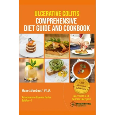 Ulcerative Colitis Comprehensive Diet Guide and Cookbook