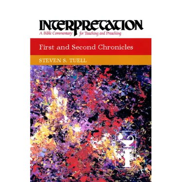 First and Second Chronicles: Interpretation: A Bible Commentary for Teaching and Preaching
