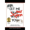 Let Me Prey Upon You: Breaking Free from a Minister's Sexual Abuse