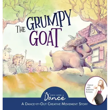 The Grumpy Goat: A Dance-It-Out Creative Movement Story