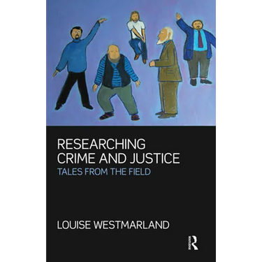 Researching Crime and Justice: Tales from the Field