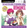 Master Guide to Drawing Anime: Romance: How to Draw the Popular Character Types Step by Step - A How to Draw Anime / Manga Step by Step Book Series