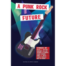 A Punk Rock Future