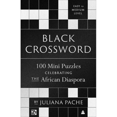 Black Crossword: 100 Mini Puzzles Celebrating the African Diaspora