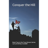 Conquer the Hill: Book Two in the Tony Simons Series
