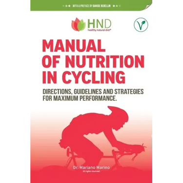 Manual of nutrition in Cycling: Directions, guidelines and strategies for maximum performance