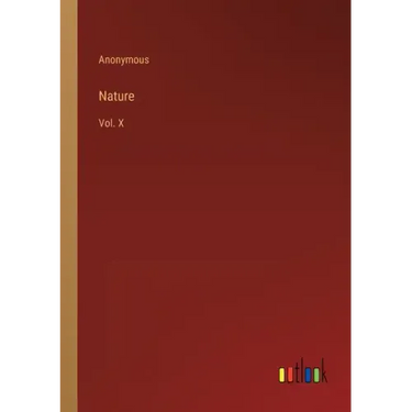 Nature: Vol. X