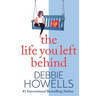 The Life You Left Behind
