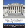 Liquid Rocket Engine Testing Overview