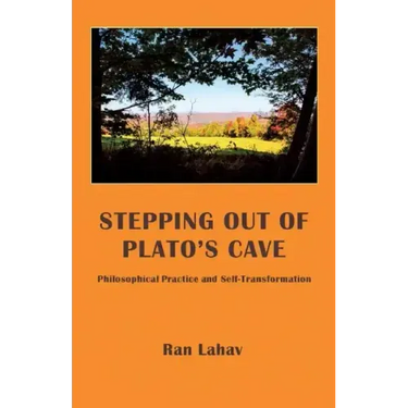 Stepping out of Plato's Cave: Philosophical Counseling, Philosophical Practice, and Self-Transformation