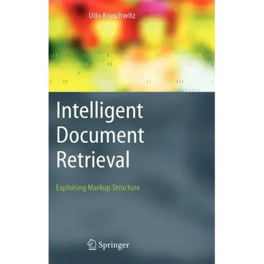 Intelligent Document Retrieval: Exploiting Markup Structure