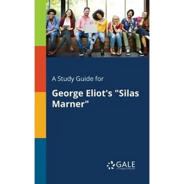 A Study Guide for George Eliot's "Silas Marner"