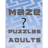 Maze puzzles adults: activity book