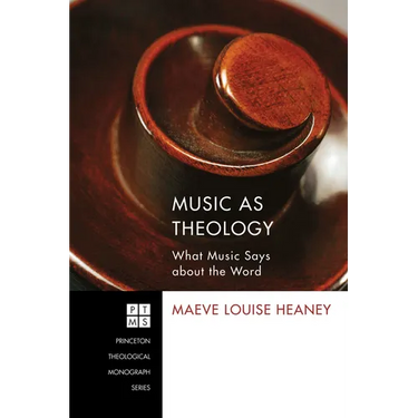 Music as Theology: What Music Says about the Word