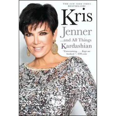 Kris Jenner... and All Things Kardashian