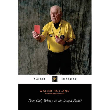 Dear God, What's on the Second Floor?: A Memoir