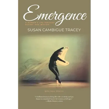 Emergence: A Woman's Life through Poetry and Motion