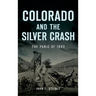 Colorado and the Silver Crash: The Panic of 1893